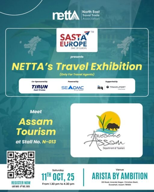 ✨ Explore the best of travel opportunities at NETTA’s Travel Exhibition!
Meet Assam Tourism at Stall No. N-013 and discover the magic of “Awesome Assam.” 🌿🐘
📅 11th Oct, 2025 | ⏰ 1:30 PM – 4:30 PM
📍 Arista by Ambition, Guwahati

#NETTA #TravelExhibition #AwesomeAssam #AssamTourism #TravelNetworking #TravelConnectInspire #NorthEastIndia #TravelAgents #Tourism #ExploreAssam #Wanderlust #IncredibleIndia